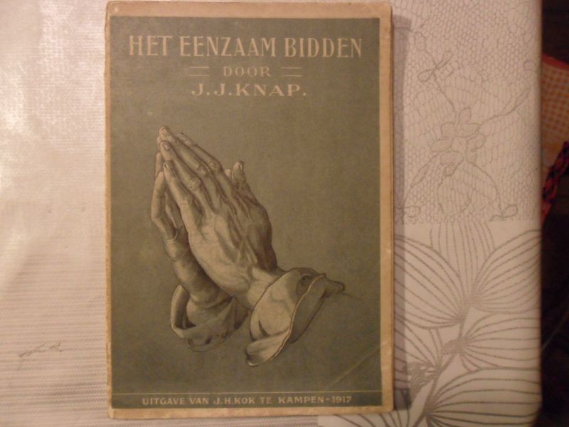 Knap J.J. - Het eenzaam bidden