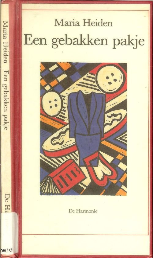 Heiden Maria  Omslagillustratie  Hans Wap te Rotterdam  Foto achterzijde omslag Philip Mechanicus - Een gebakken Pakje