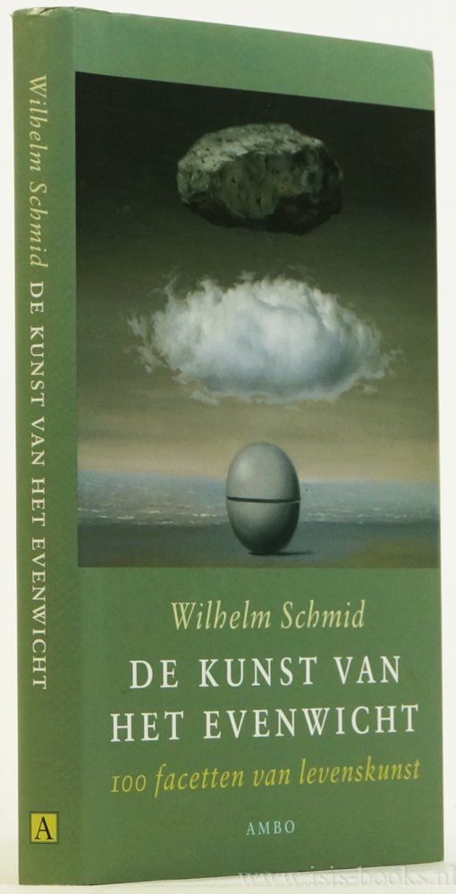SCHMID, W. - De kunst van het evenwicht. 100 facetten van levenskunst. Uit het Duits vertaald door Willem Visser.
