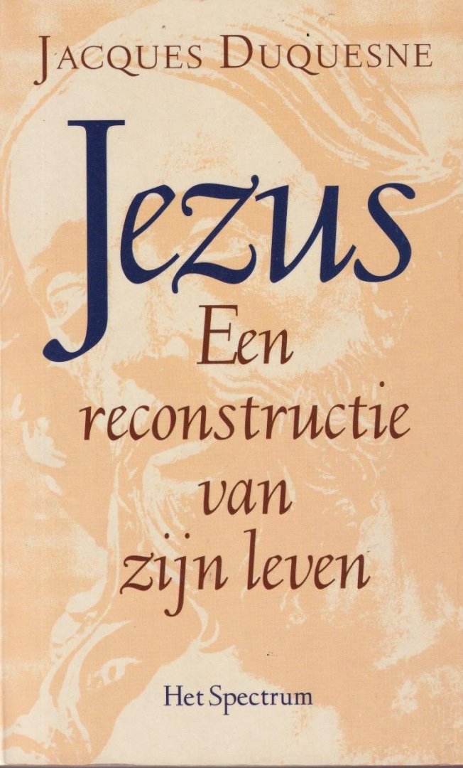 Duquesne, Jacques - Jezus. Een reconstructie van zijn leven