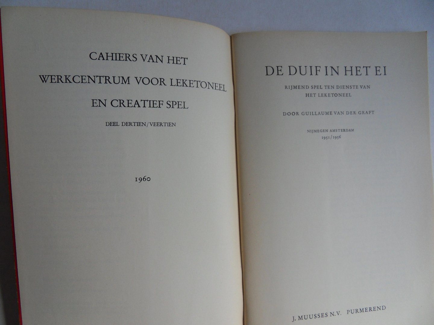 Graft, Guillaume van der. - De duif in het ei. - Rijmend Spel ten dienste van het Leketoneel.