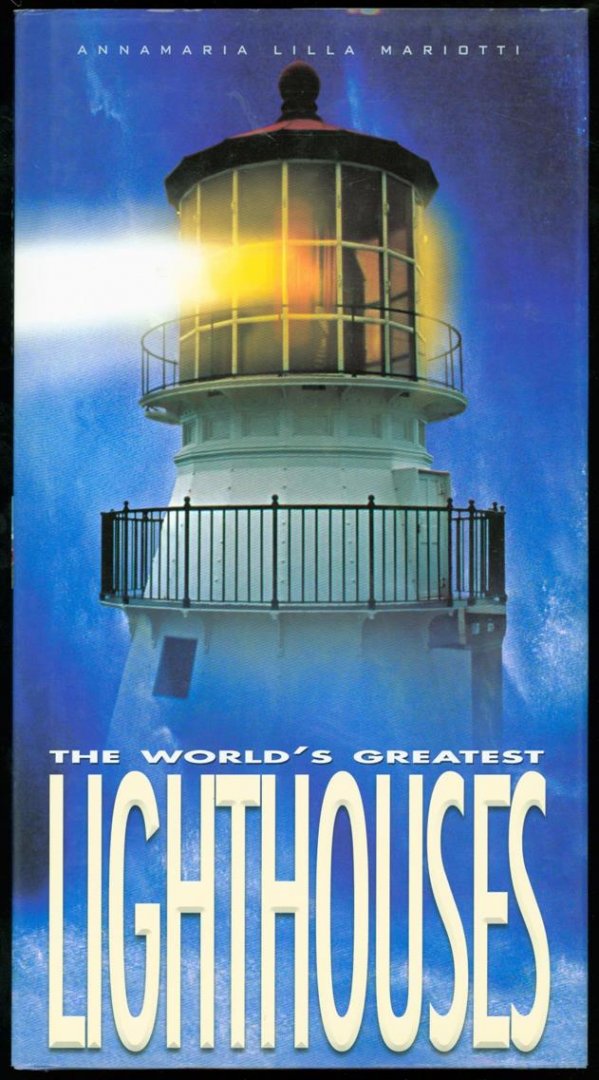 Mariotti, Annamaria Lilla. - The world's greatest lighthouses