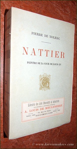 NOLHAC, PIERRE DE. - Nattier. Peintre de la cour de Louis XV.