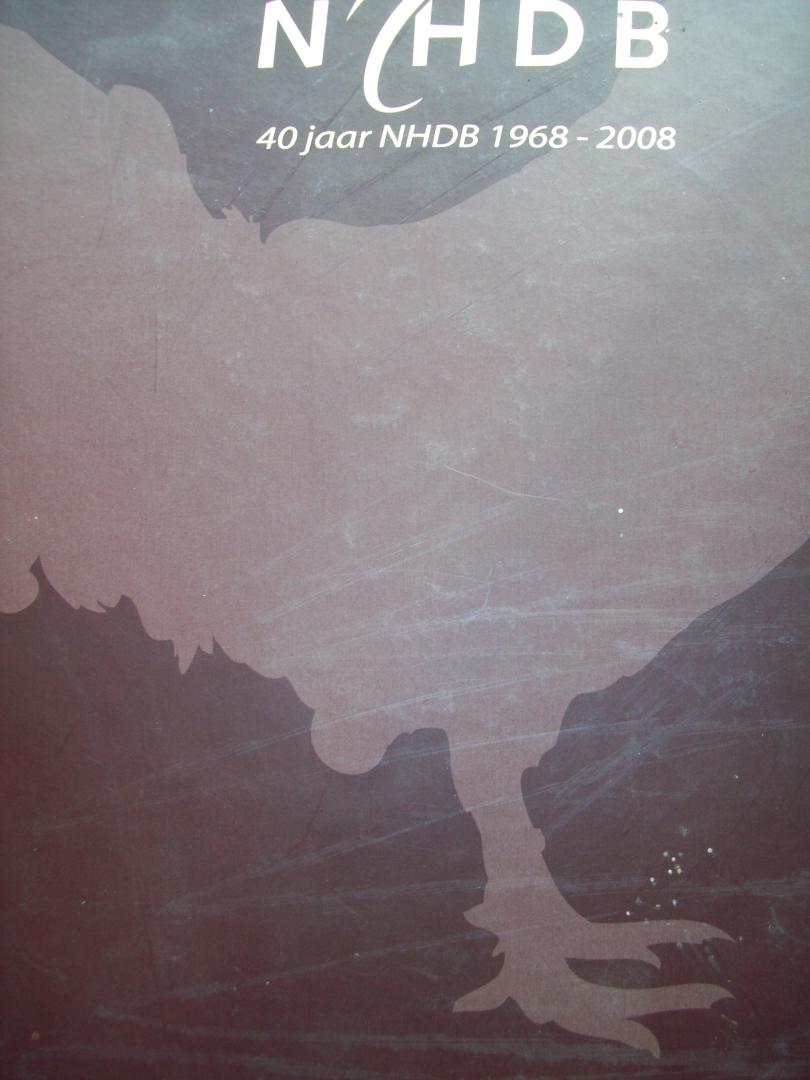 Red. - 40 jaar N.H.D.B. 1968 - 2008 (Ned. Bond van Hoender, Dwerghoender , sier- en watervogels)