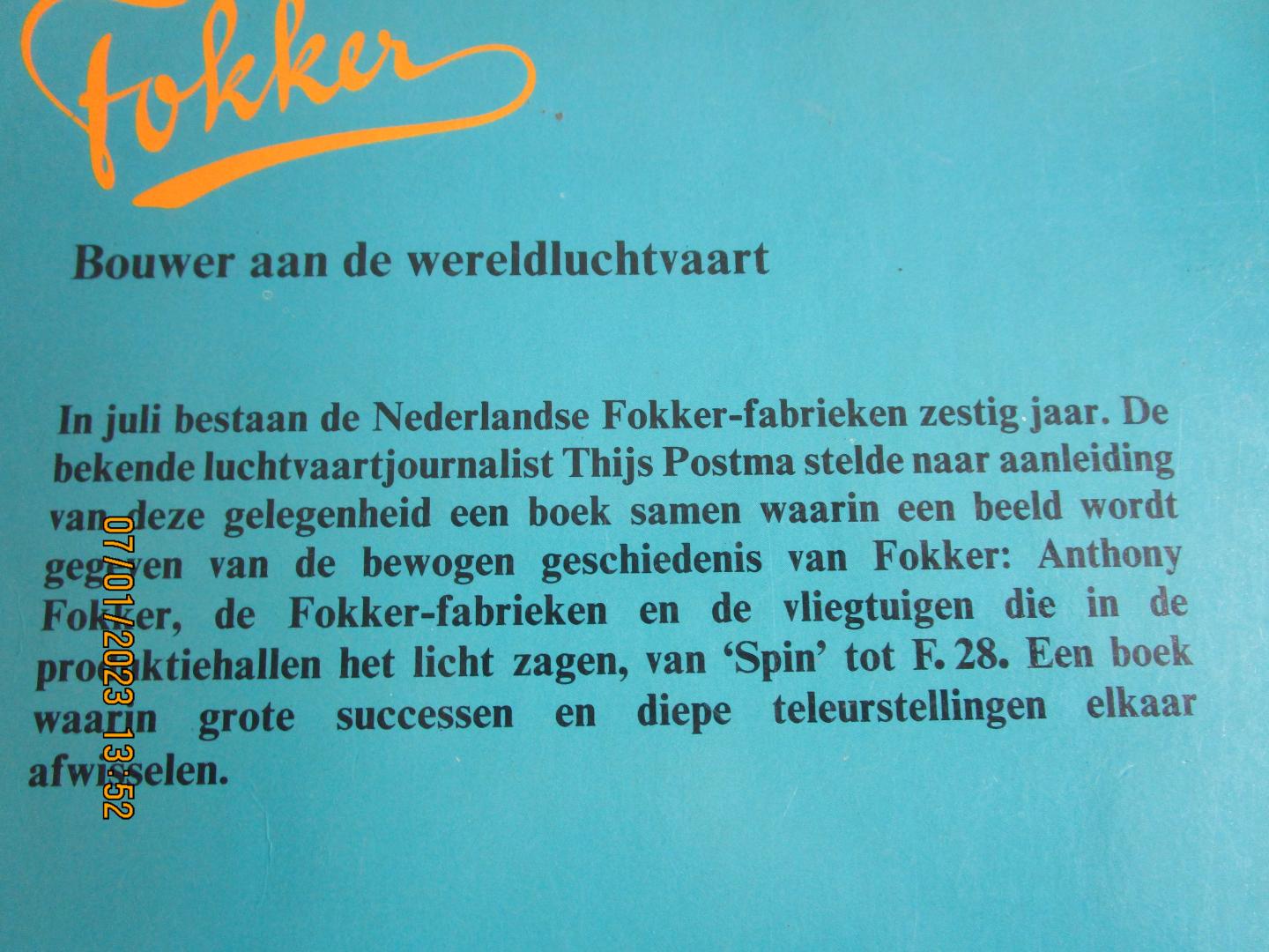 Postma, Thijs - Fokker; Bouwer aan de wereldluchtvaart