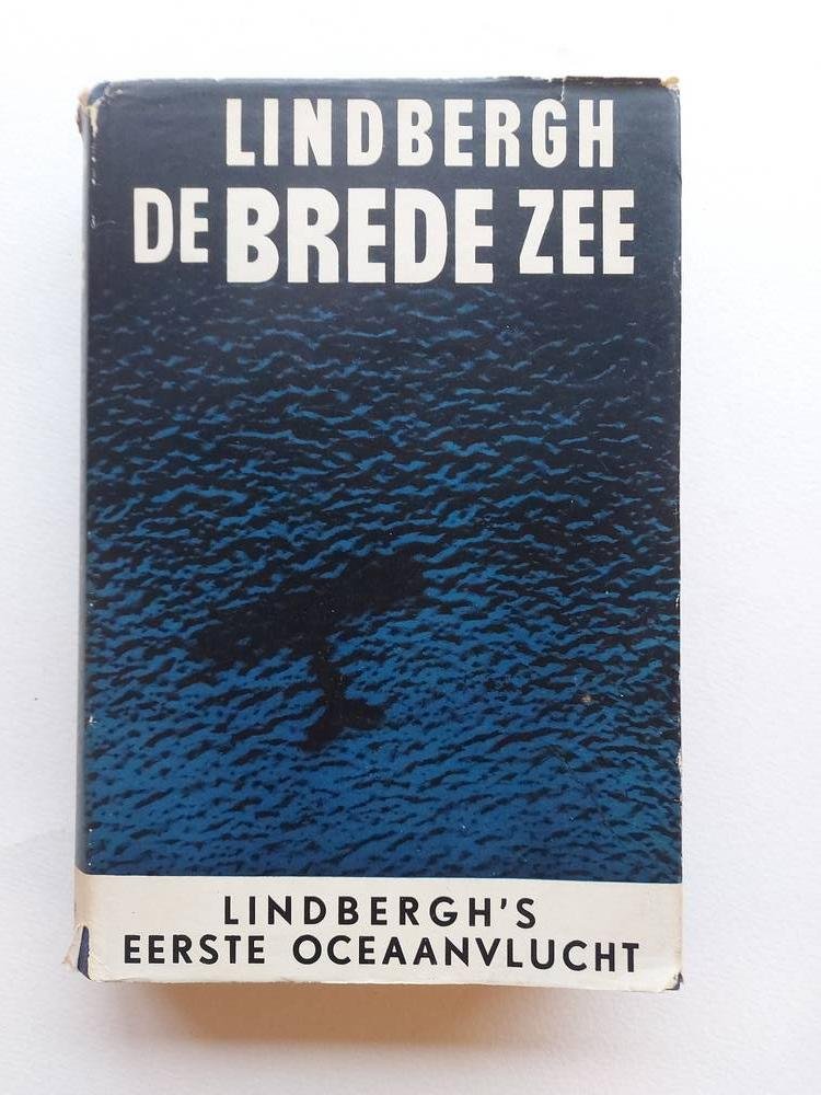 Lindbergh, Charles A - Lindberg , de brede zee