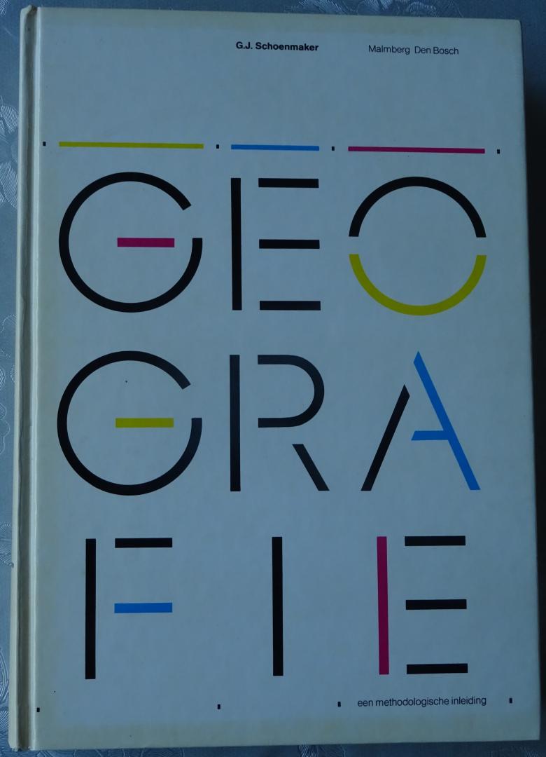 Schoenmaker, G.J. - Geografie, een methodologische inleiding