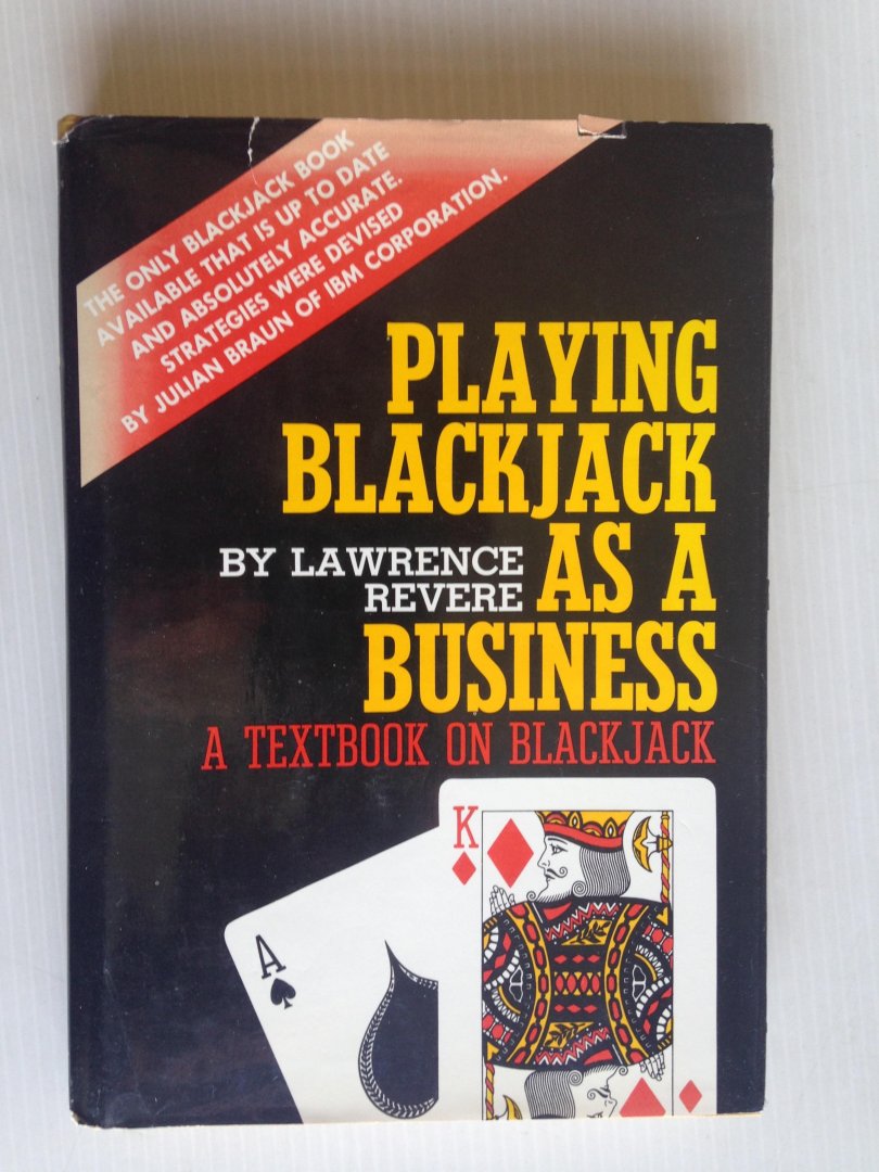 Revere, Lawrence - Playing Blackjack as a Business, A Textbook on Blackjack