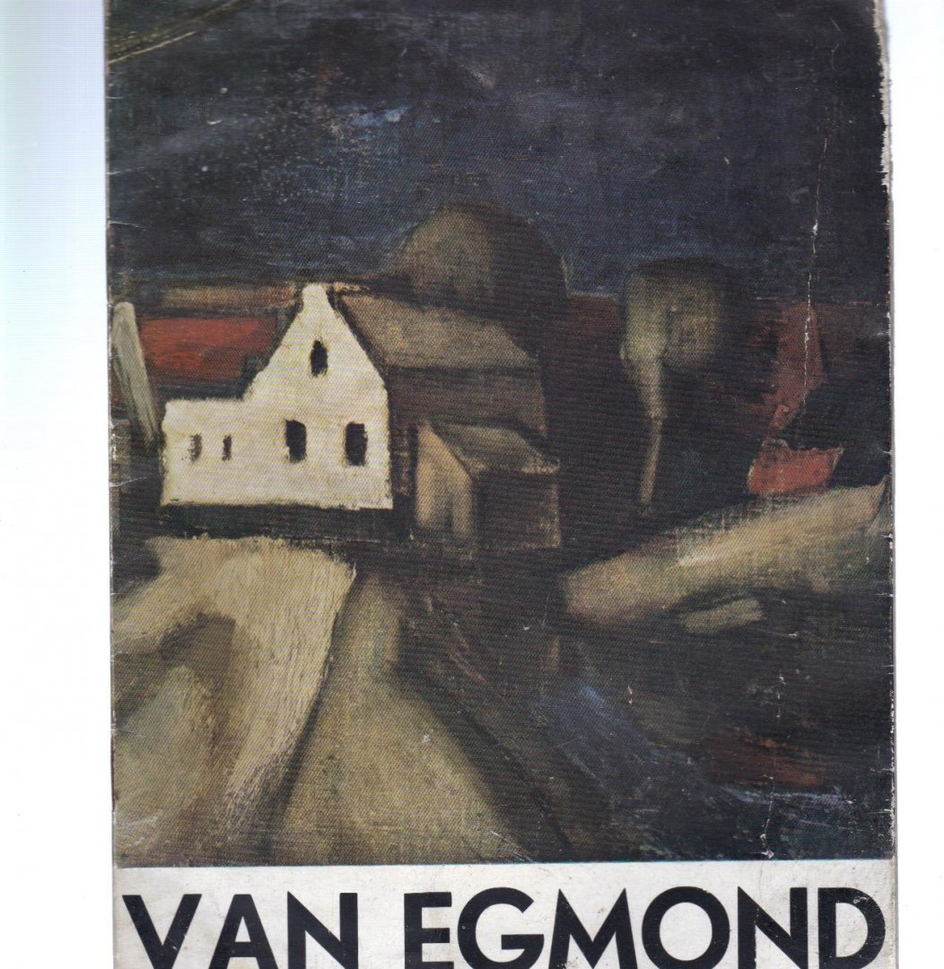 Egmond Piet van - Catalogus tentoonstelling Huis van Looy