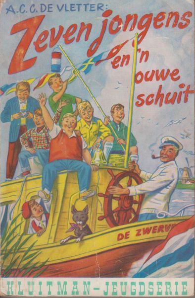 Vletter, A.C.C. de - Zeven jongens en 'n ouwe schuit Vletter, A.C.C. de - Zeven jongens en 'n ouwe schuit
