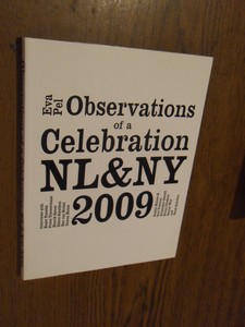 Pel, Eva ; Doms, Claudia - Observations of a celebration. NL & NY 2009
