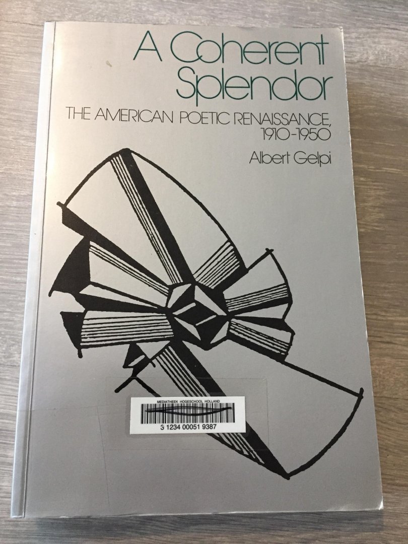 Gelpi, Albert - A Coherent Splendor / The American Poetic Renaissance 1910-1950