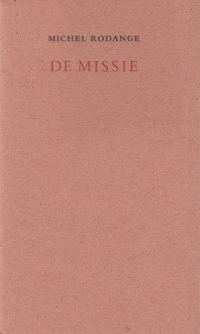Rodange, Michel - De Missie.