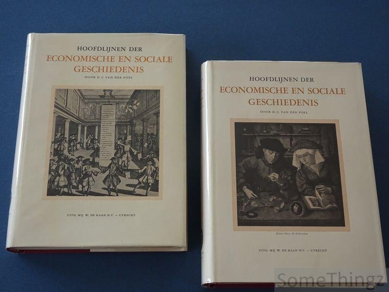Poel, D.C. van der - Hoofdlijnen der economische en sociale geschiedenis. Deel I en II.