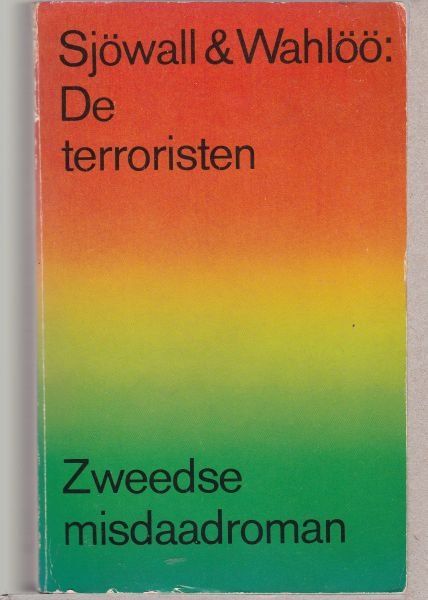 Maj Sjowall, / Per Wahloo - De  terroristen
