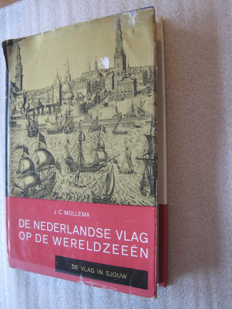 Mollema, J.C. - De Nederlandse vlag op de wereldzeeën / Deel 2 De vlag in sjouw