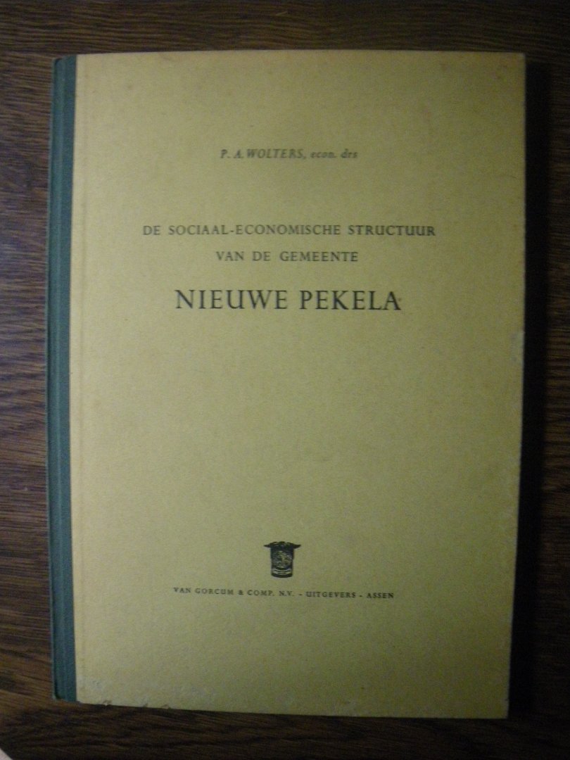 Wolters, P. A. - de sociaal-economische structuur van de gemeente nieuwe Pekela