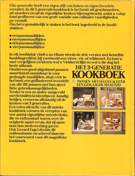 GERARD FAGEL eigenaar restaurant de Hoefslag Bosch en Duin - Het 3-generatie KOOKBOEK BK pannen-het succes achter een geslaagde maaltijd  * aardappelovenschotel *  fijne aardappelsalade * kokosrijst * schol Picasso  * Sperzibonen met salie en veel meer