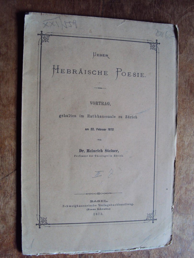 Steiner, Heinrich - Ueber Hebräische Poesie. Vortrag gehalten im Rathaussaale zu Zürich am 22. Februar 1872