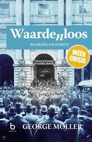 Möller, George - Waardenloos. Banking on ethics