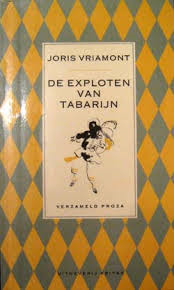 Vriamont, Joris - DE EXPLOTEN VAN TABARIJN - verzameld proza