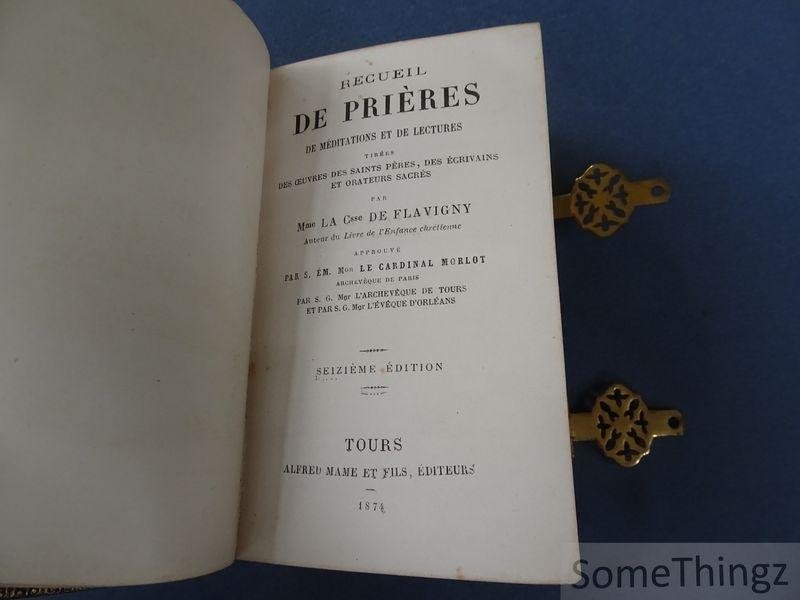 Flavigny, Louise-Mathilde, Comtesse de. - Recueil de prières, de méditations et de lectures tirées des oeuvres des Saintes Pères, des écrivains et orateurs sacrés. Apprové par le Cardinal Morlot.