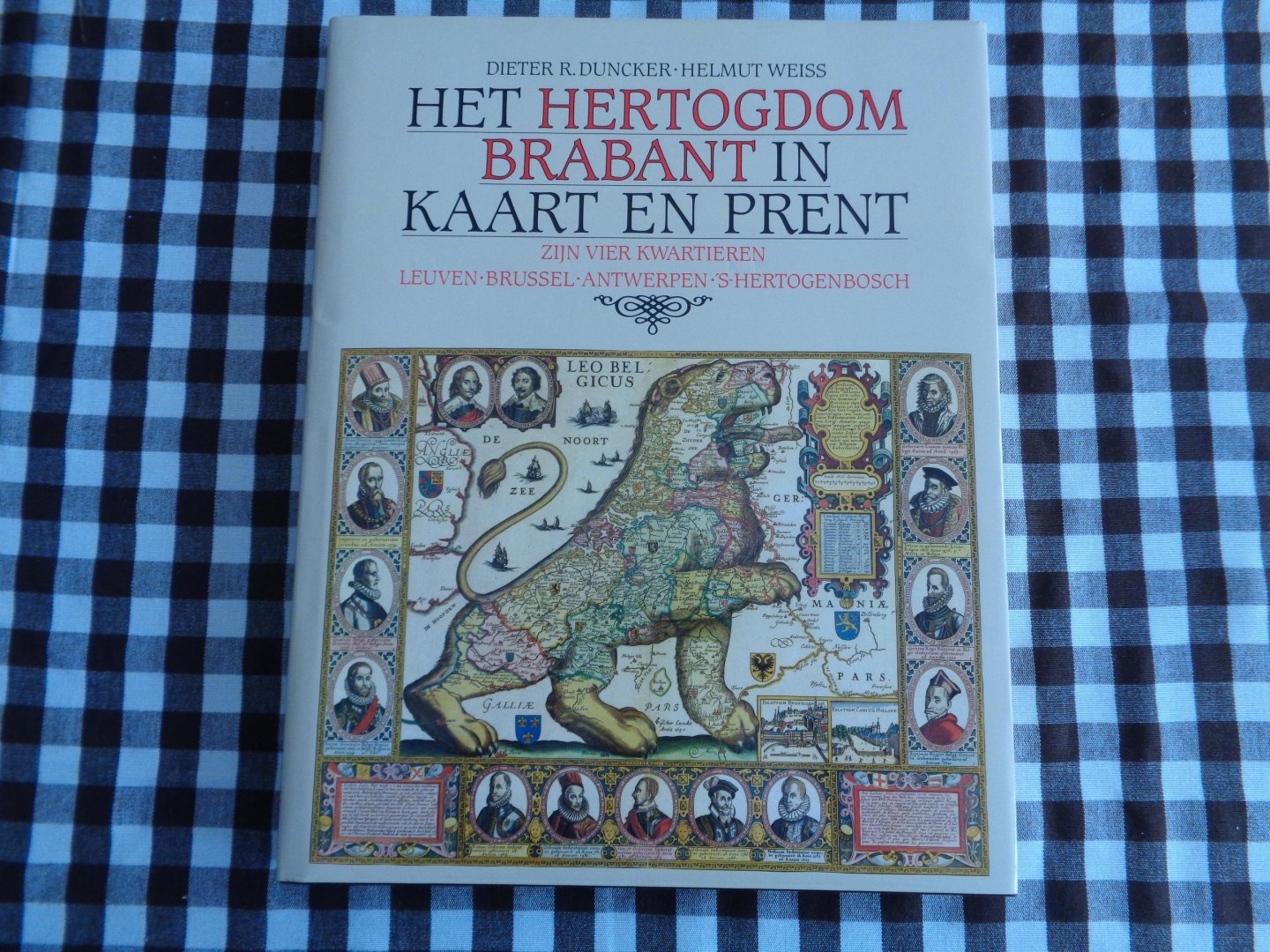 dieter r-duncker-helmut weiss - het hertogdom  brabant in kaart en prent