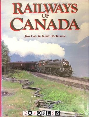 Jim Lotz, Keith McKenzie - Railways of Canada