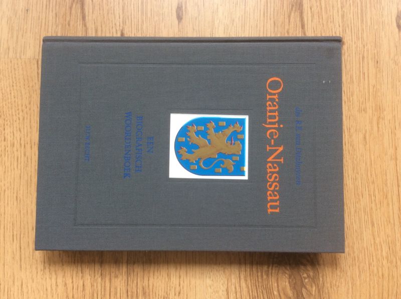 Drs R.E.van Ditshuyzen - Oranje-Nassau een biografisch woordenboek