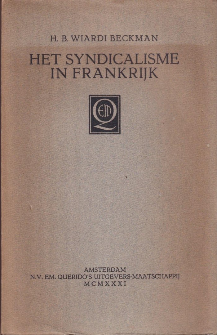 Beckman, H.B. Wiardi - Het Syndicalisme in Frankrijk