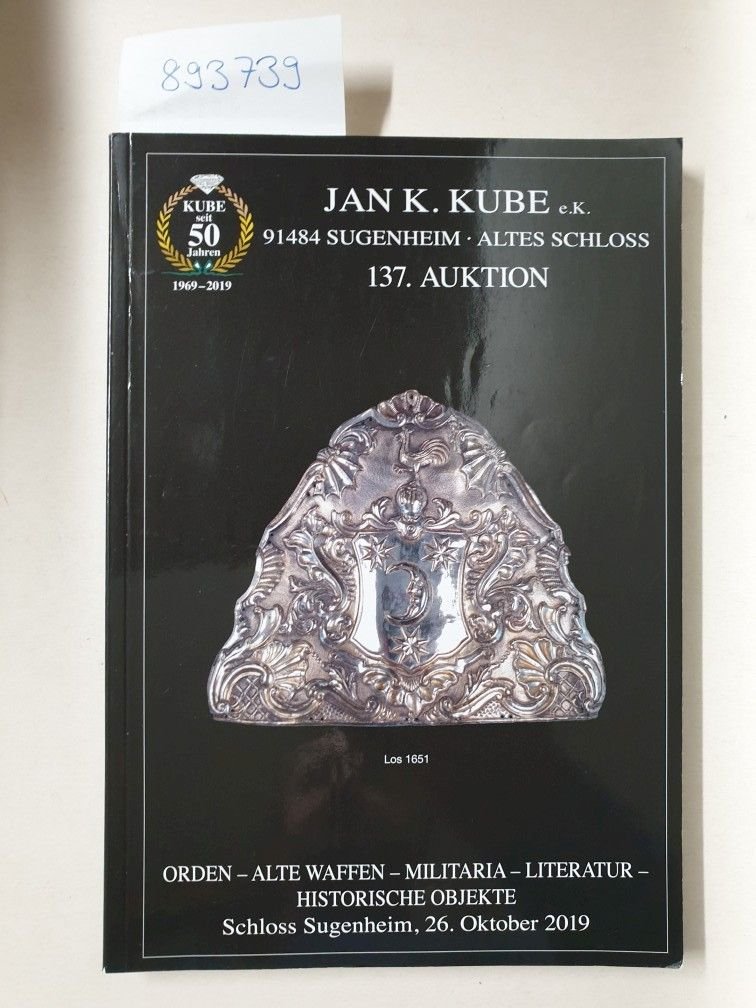Kube, Jan K.: - 137. Auktion: Orden - alte Waffen - Militaria - Literatur - historische Objekte;