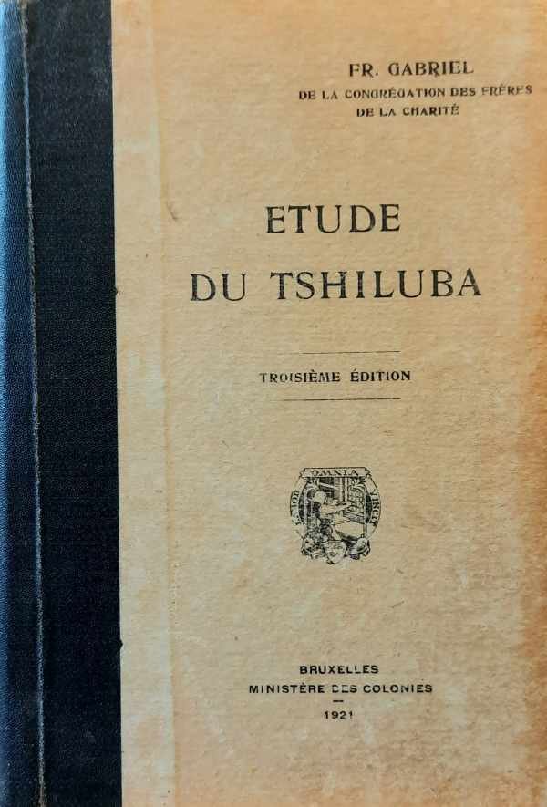 GABRIEL Frère de la Congrégation des Frères de la Charité - Étude du Tshiluba (troisième édition)
