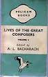 Bacharach, A.L. (edited by) - LIVES OF THE GREAT COMPOSERS - volume 2
