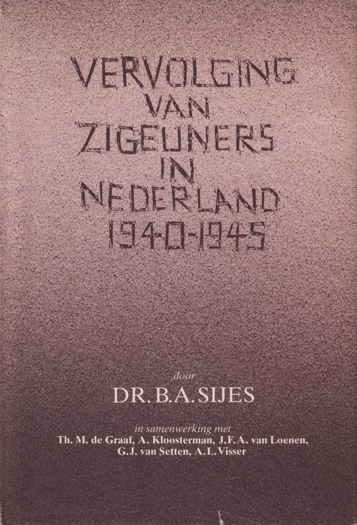 Sijes, B.A. (et al.] - Vervolging van zigeuners in Nederland 1940-1945