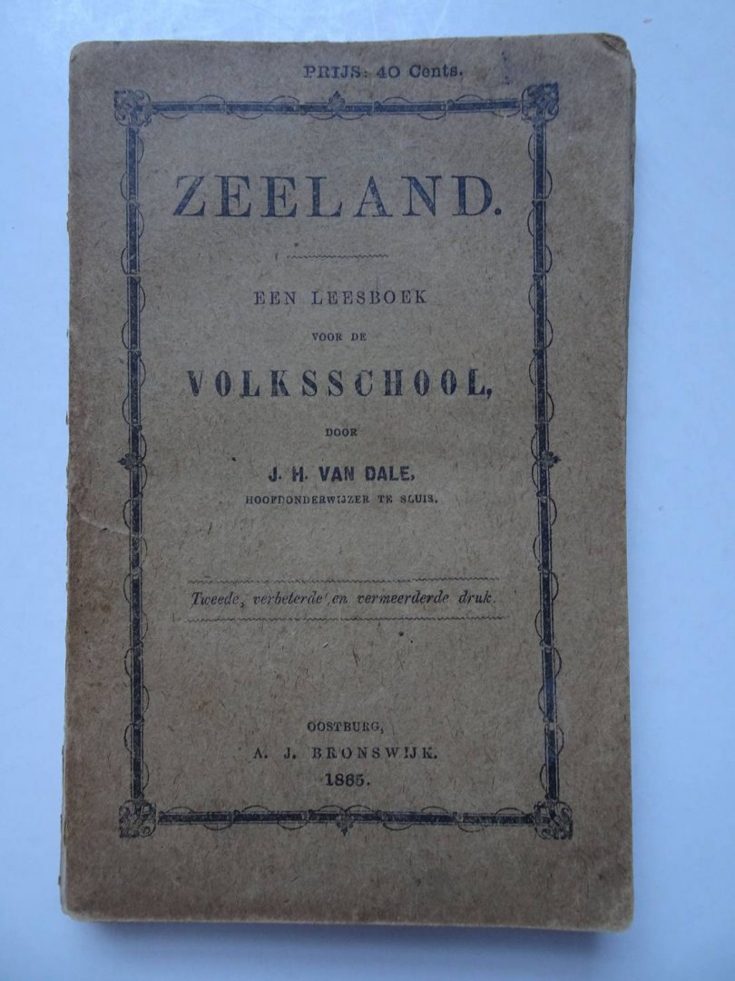 Dale, J.H. van - Zeeland; een leesboek voor de Volksschool.