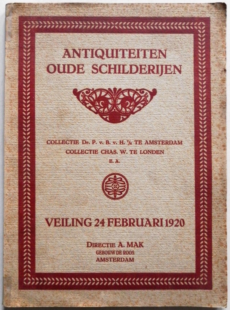 Mak A - Antiquiteiten oude schilderijen Collectie Dr.P.v.H v/h te Amsterdam Collectie Chas.W. te Londen Veiling 24 februari 1920