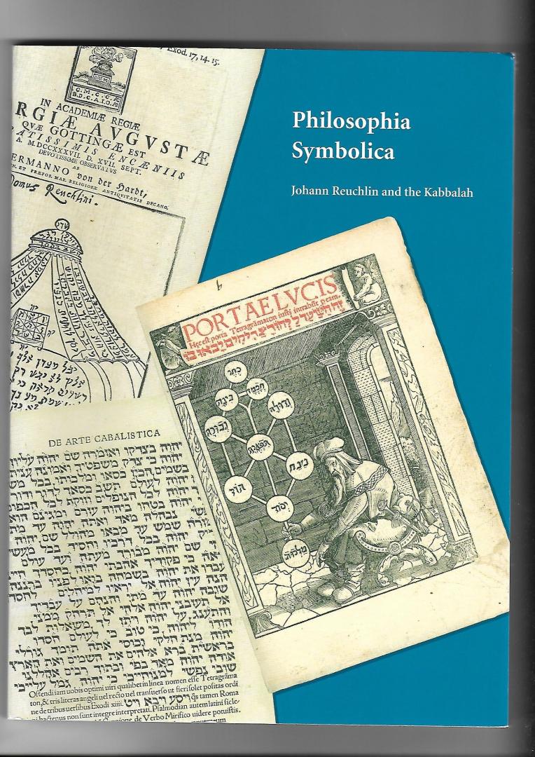 Heertum, Cis van (samenstelling) - Philosophia Symbolica. Johann Reuchlin and the Kabbalah