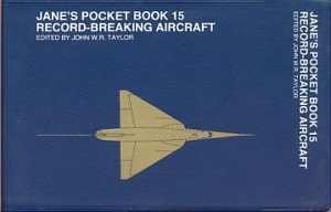 Taylor, John W.R. / Muson, Kenneth - Jane's pocket book 15 record-breaking aircraft.
