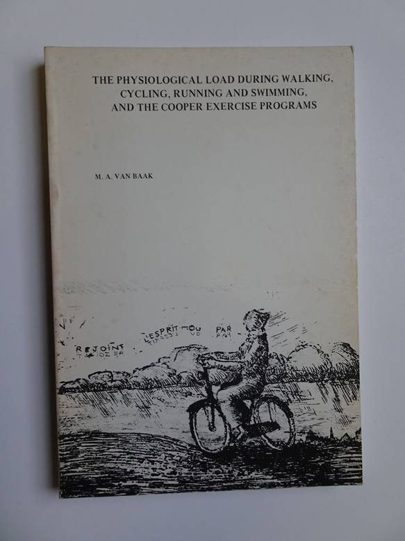 Baak, M.A. van. - The physiological load during walking, cycling, running and swimming, and the Cooper exercise programs.