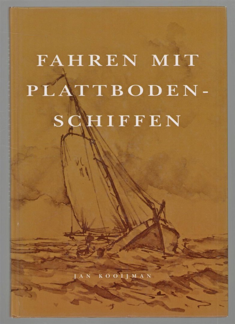 JW Kooijman - Fahren mit Plattbodenschiffen (= Varen met platbodems)