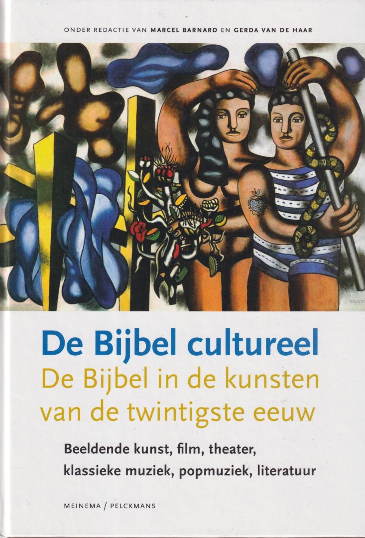 Barnard, M. & Gerda van de Haar - De bijbel cultureel: De bijbel in de kunsten van de twintigste eeuw