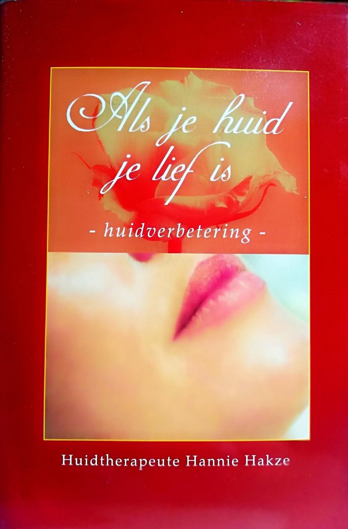 Hakze , Hannie .  ( Huidtherapeute . ) [ ISBN  9789055990917 ] 2019 - Als je Huid je Lief is . ( Huidverbetering . ) Er goed uitzien is je goed voelen. Je goed voelen is waar het om draait. Wallen onder de ogen, puistjes, schilferige plekken of jeuk, waar komt dat zo opeens vandaan? Het zijn uiterlijke  -