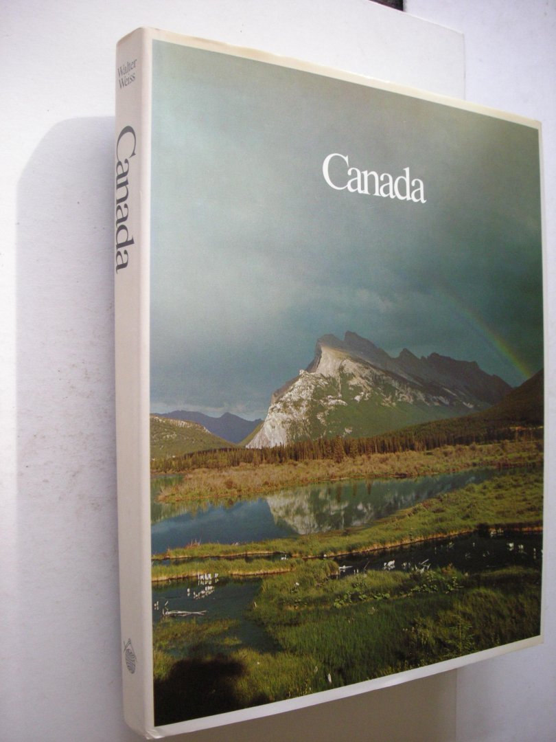 Weiss, Walter and others - Canada (The People - Plant and Animal Life - The Land - The Provinces)