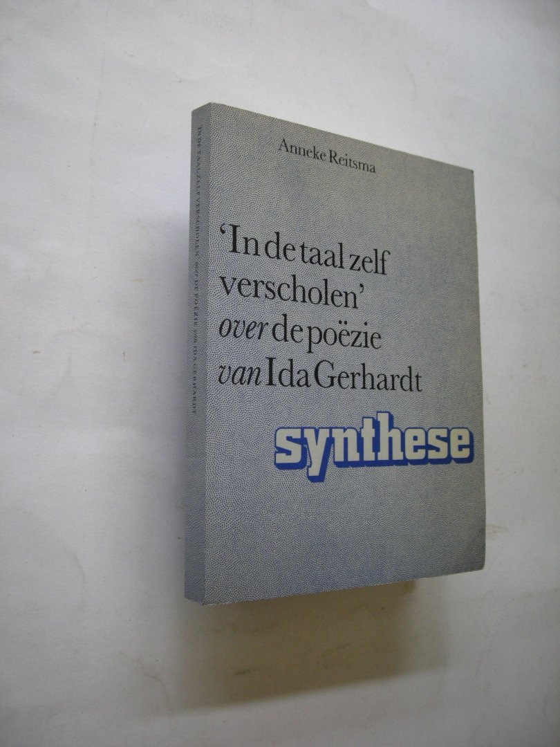 Reitsma, Anneke - 'In de taal zelf verscholen'. over de poezie van Ida Gerhardt
