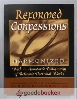 Beeke en Sinclair B. Ferguson, Joel R. - Reformed Confessions Harmonized