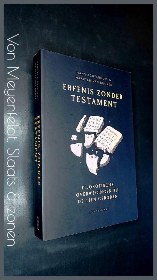 Achterhuis, Hans - Maarten van Buuren - Erfenis zonder testament - Filosofische overwegingen bij De Tien Geboden