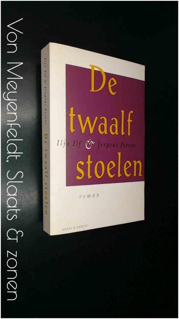 Ilf, Ilja & Jevgeni Petrov - De twaalf stoelen - Roman in drie delen
