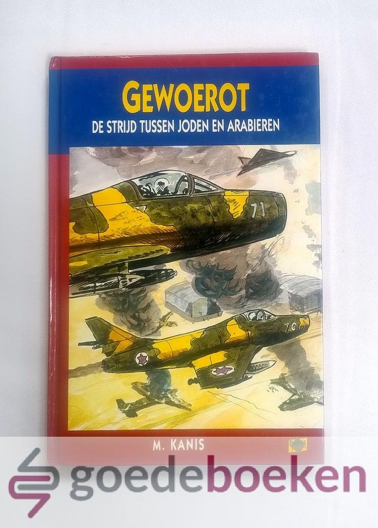 Kanis, M. - Gewoerot --- De strijd tussen Joden en Arabieren, deel 3