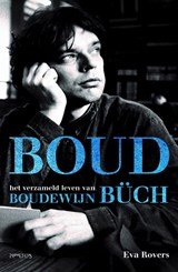 Boud - het verzameld leven van Boudewijn Büch (1948-2002)