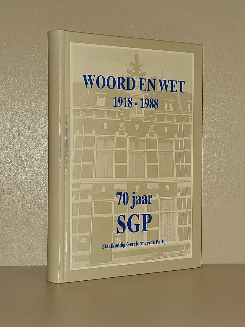 Slagboom, D. (e.a.) - Woord en Wet - 1918-1988 - 70 jaar SGP